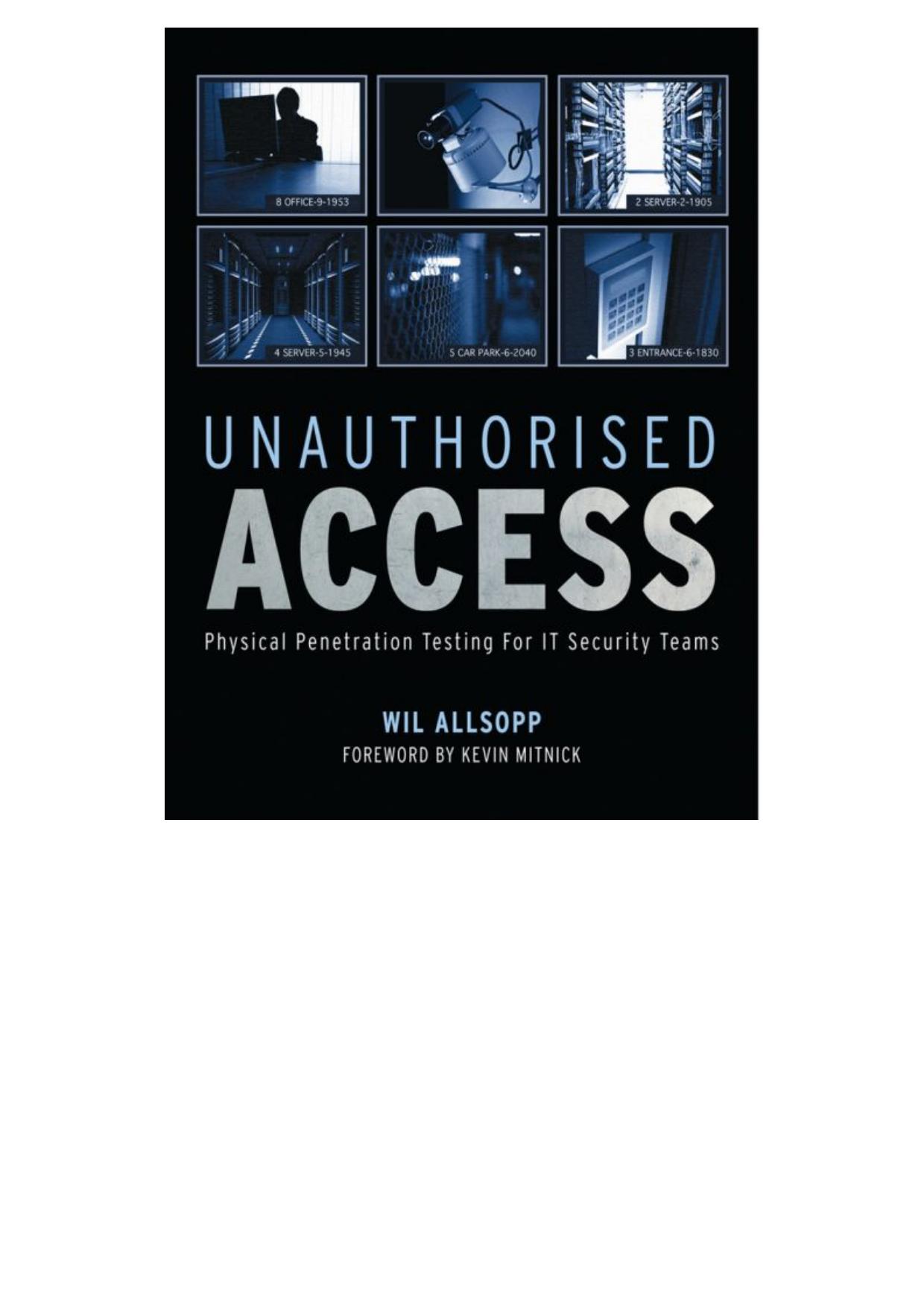 Unauthorised Access: Physical Penetration Testing for IT Security Teams