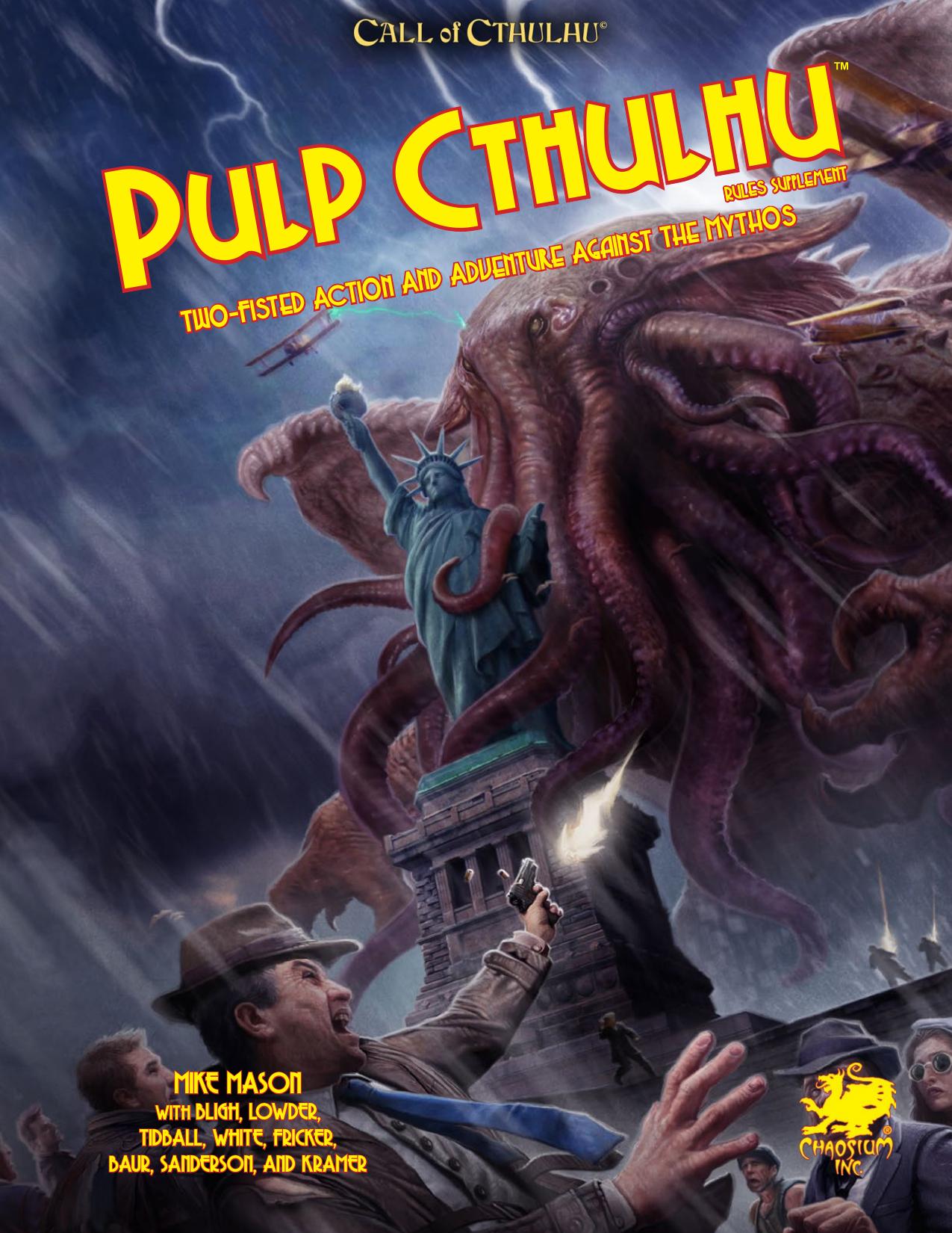 Call of Cthulhu: Pulp Cthulhu - Two-Fisted Action & Adventure Against The Mythos